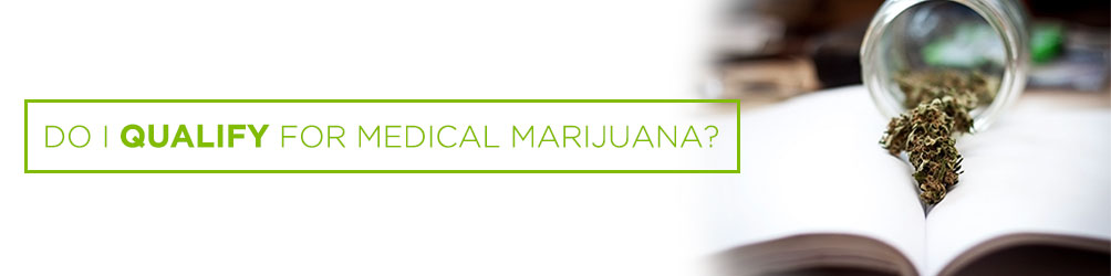 do i qualify for medical marijuana