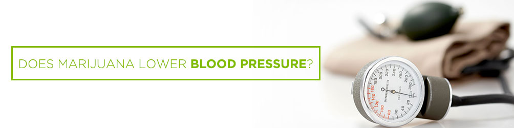 does marijuana lower blood pressure