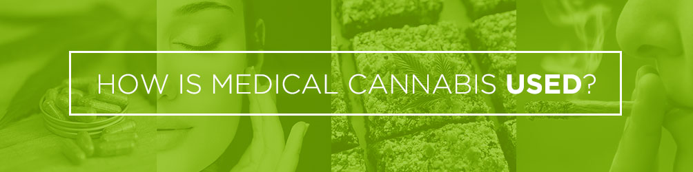 How Is Medical Cannabis Used
